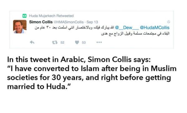 In this tweet in Arabic, Simon Collis says: "I have converted to Islam after being in Muslim societies for 30 years, and right before getting married to Huda."